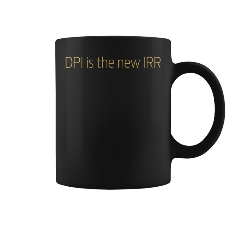 Private Investor Dpi Is The New Irr Finance Investor Coffee Mug