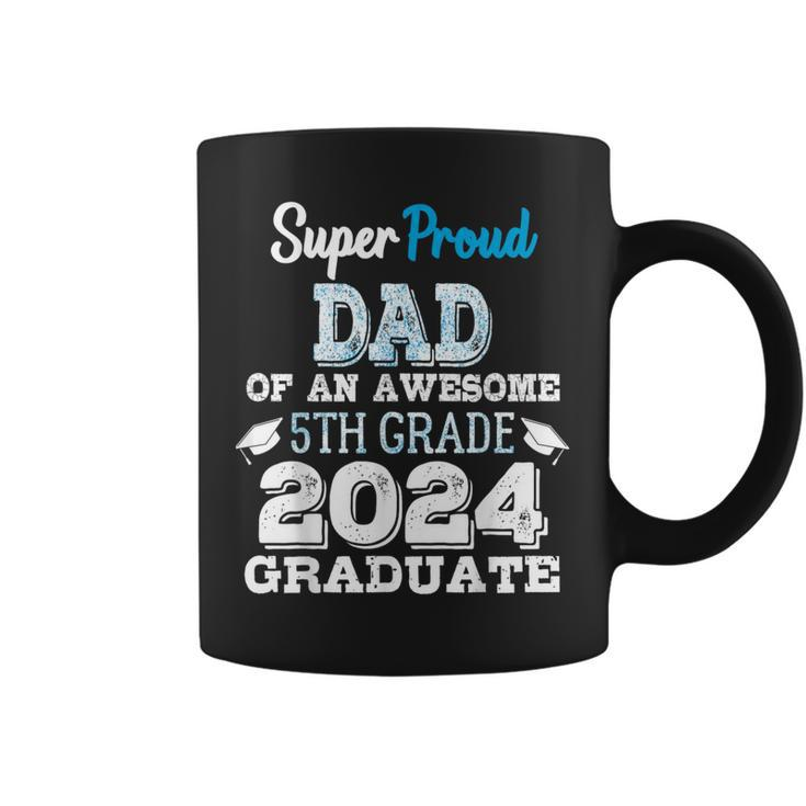 Proud Dad Of A 5Th Grade Graduate 2024 Elementary Graduation Coffee Mug