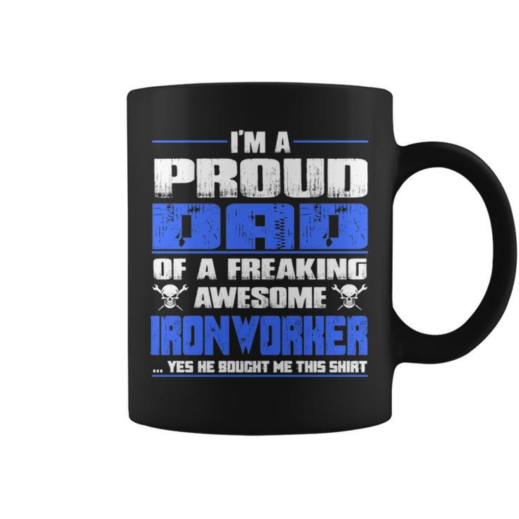 Proud Dad Of A Freaking Awesome Ironworker Coffee Mug
