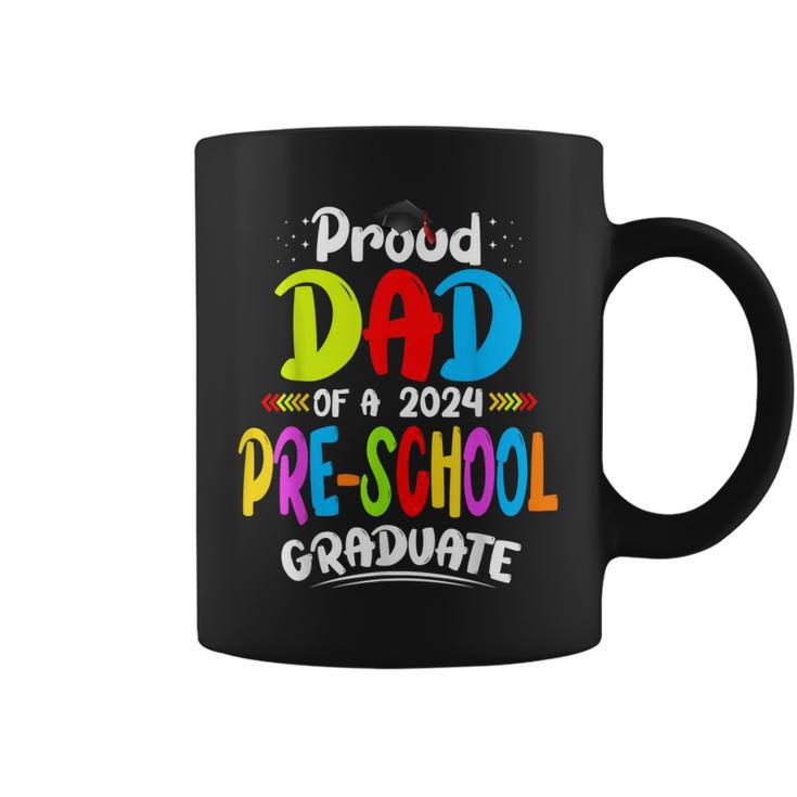 Proud Dad Of A Preschool Graduate Graduation Class Of 2024 Coffee Mug