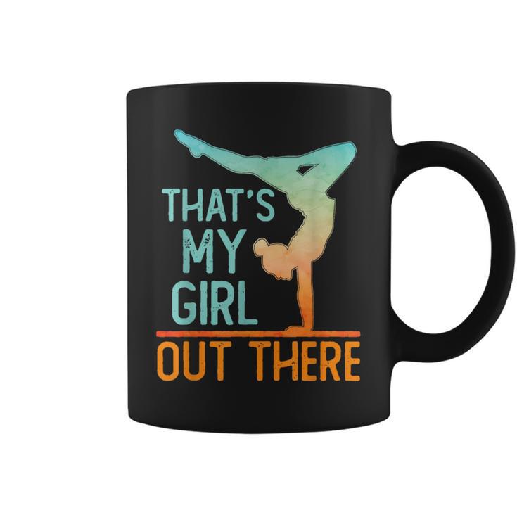 Proud Gymnastics Mom Dad That's My Girl Out There Gymnast Coffee Mug