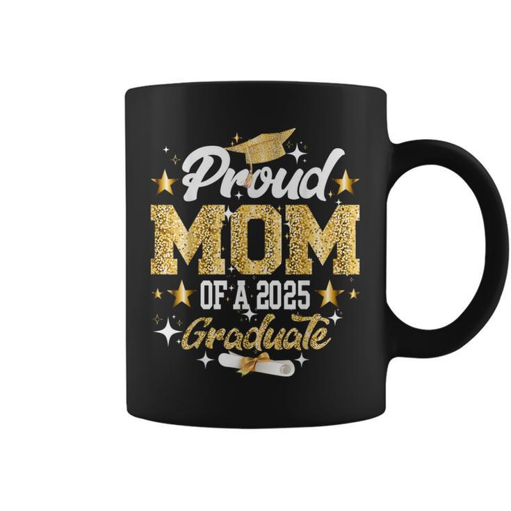 Proud Mom Of A 2025 Graduate For Family Graduation Coffee Mug