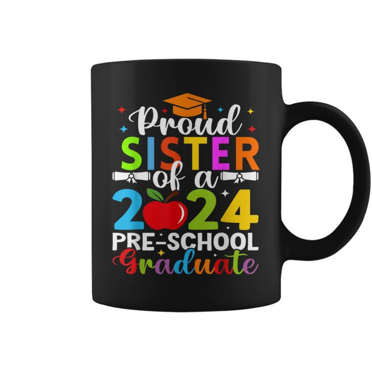 Proud Sister Of 2024 Pre-School Graduate Graduation Pre-K Coffee Mug