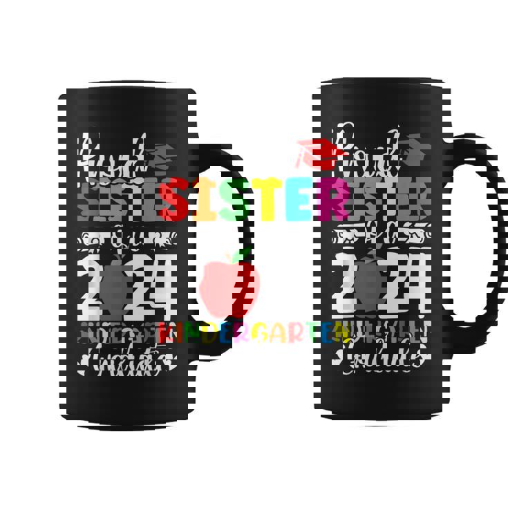 Proud Sister Class Of 2024 Kindergarten Graduate Graduation Coffee Mug