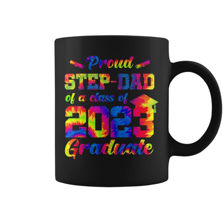 Proud Stepdad Of A Class Of 2023 Graduate Senior Tie Dye Coffee Mug
