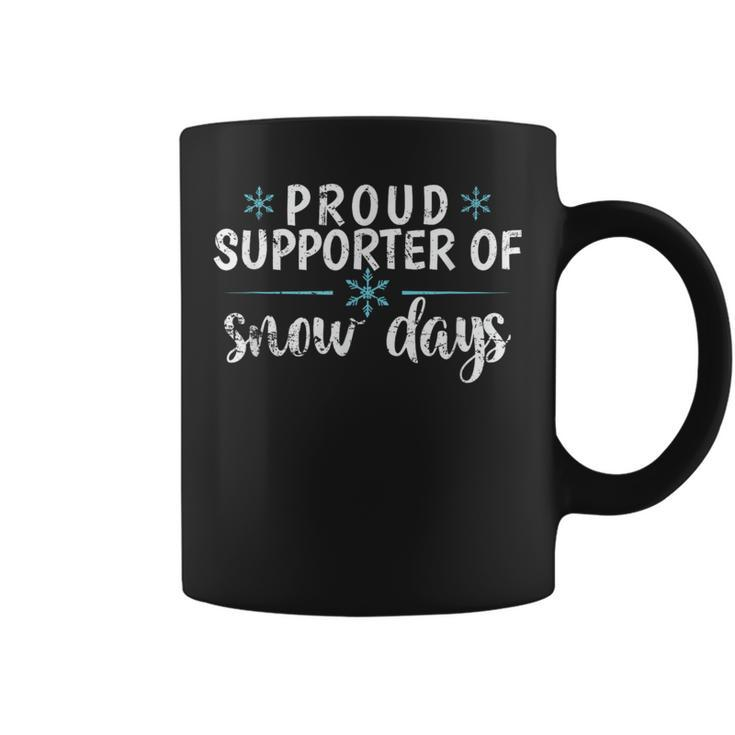 Proud Supporter Of Snow Days Winter Coffee Mug