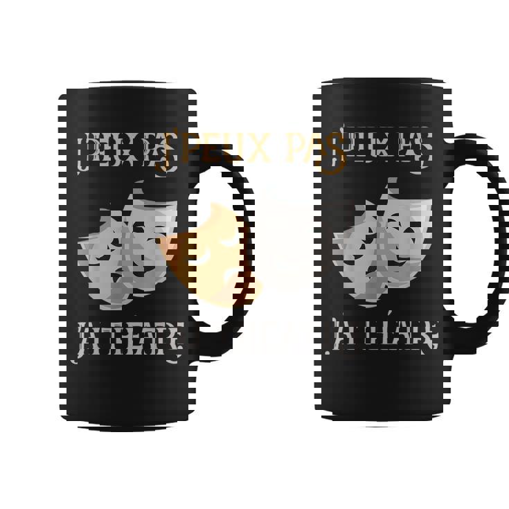 Puedo No Tengo Teatro Máscara De Regaloentilador De Teatro Taza de café