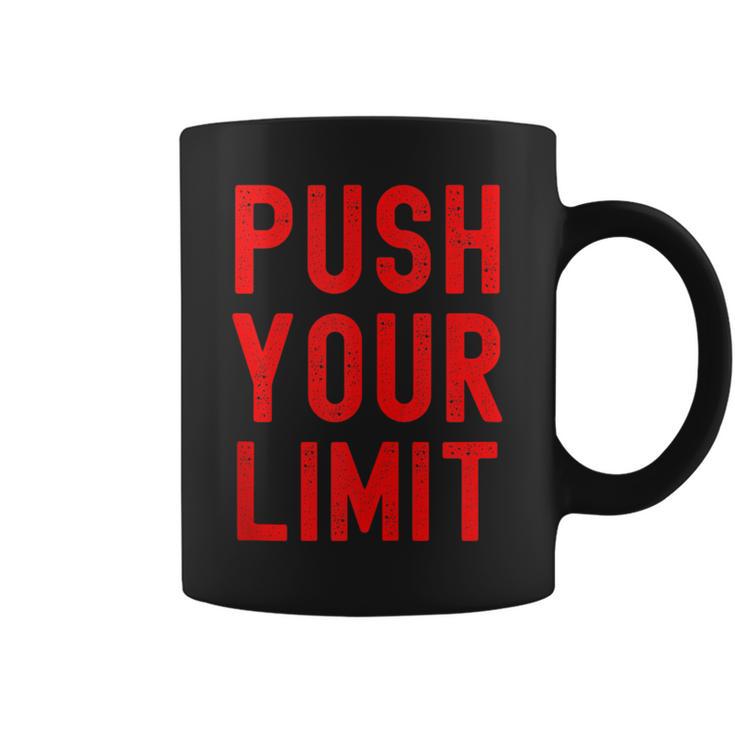 Push Your Limit Coffee Mug