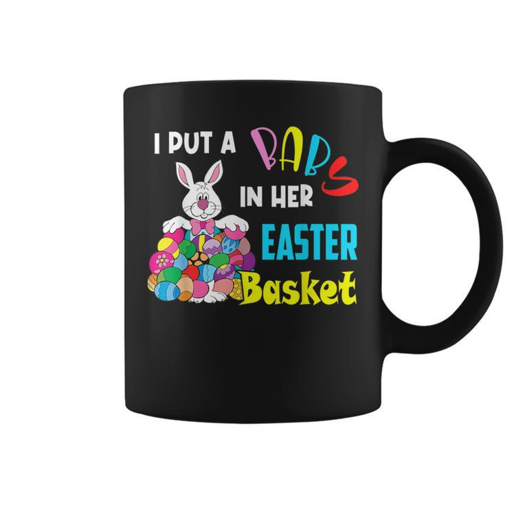 I Put A Baby In Her Easter Basket Pregnancy Announcement Coffee Mug