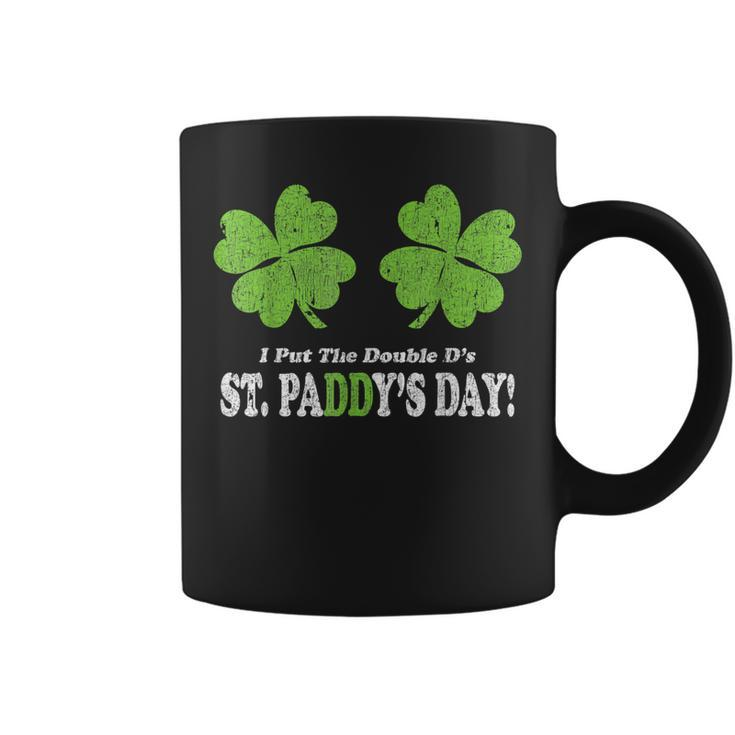 I Put The Double D's In St Paddy's Day Parade Coffee Mug