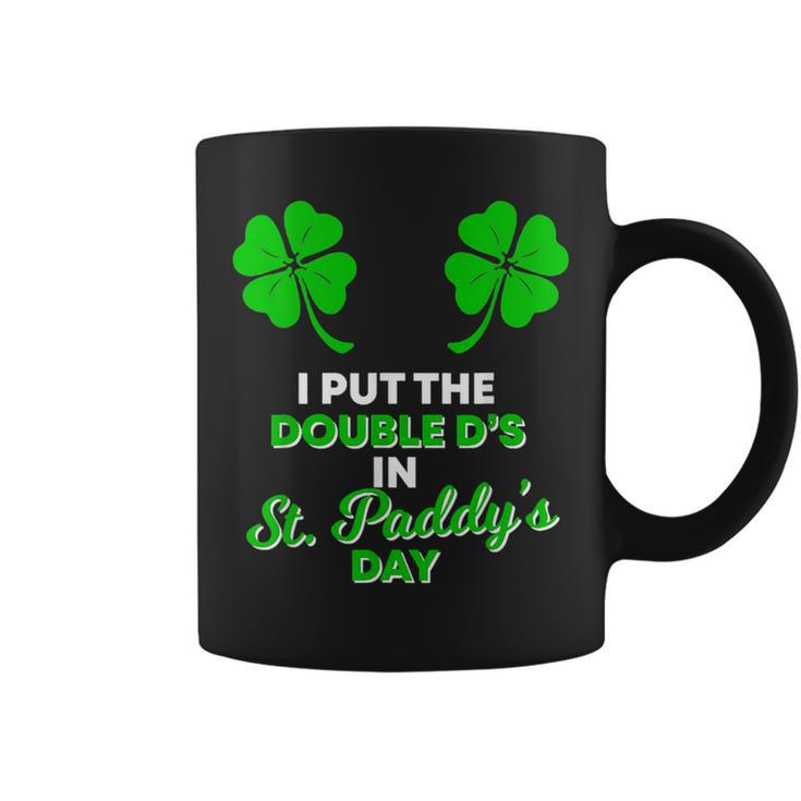 I Put The Double D's In St Paddy's Day Naughty Irish Girl Coffee Mug