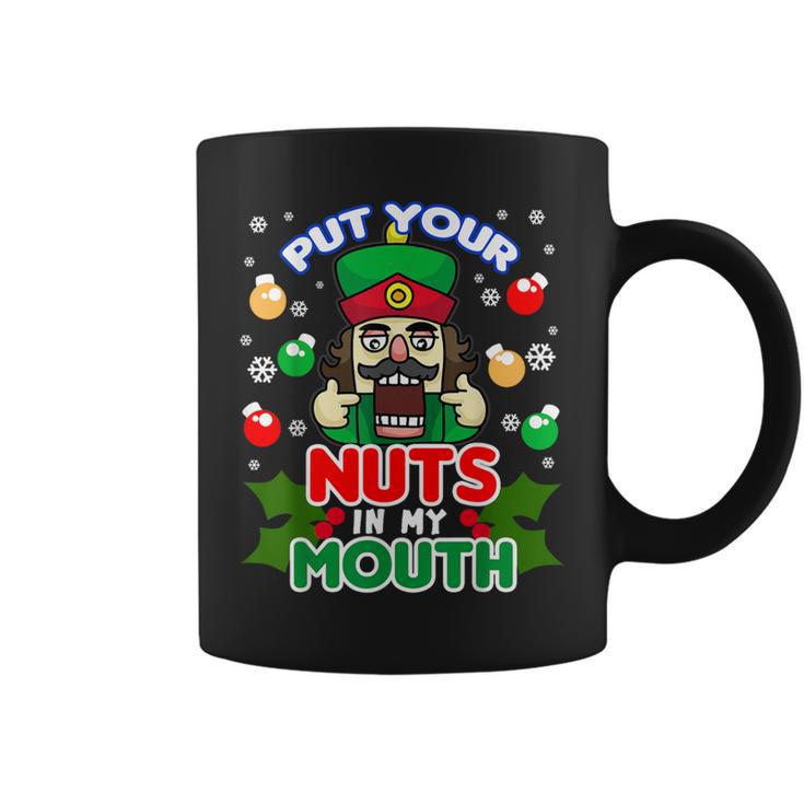 Put Your Nuts In My Mouth Naughty Nutcracker Coffee Mug