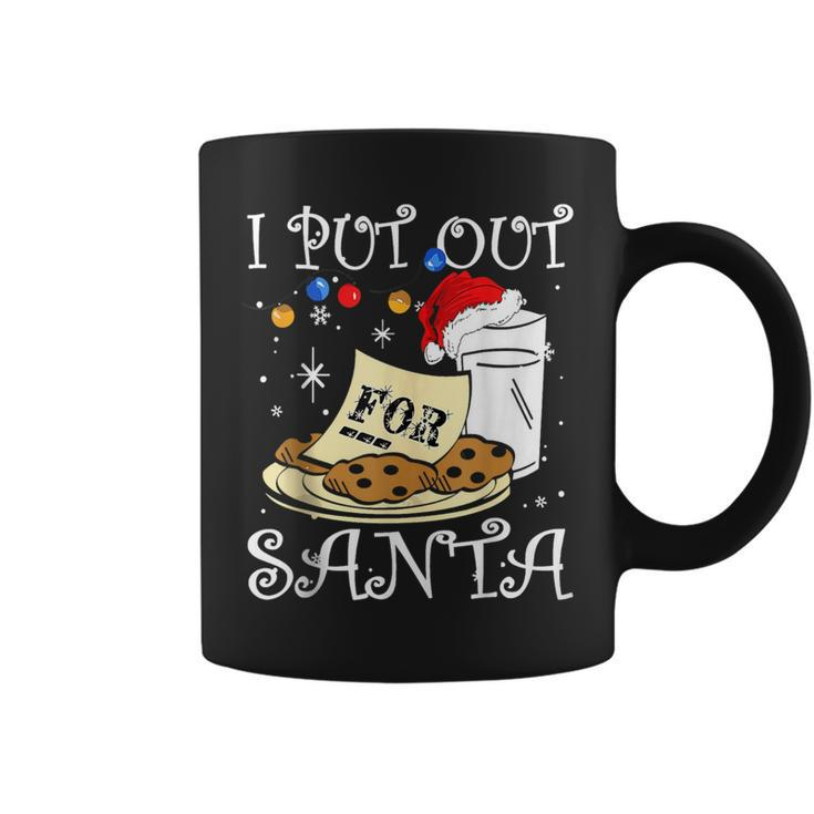 I Put Out For Santa Milk And Cookies Christmas Sarcasm Coffee Mug