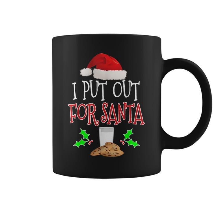I Put Out For Santa T Christmas Holiday Coffee Mug