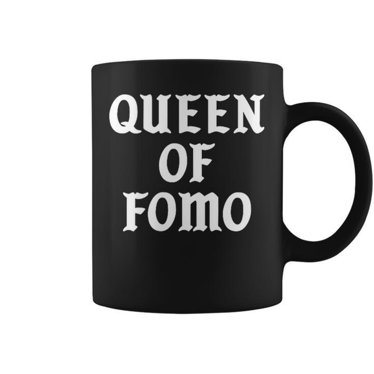 Queen Of Fomo Don't Miss Out Coffee Mug