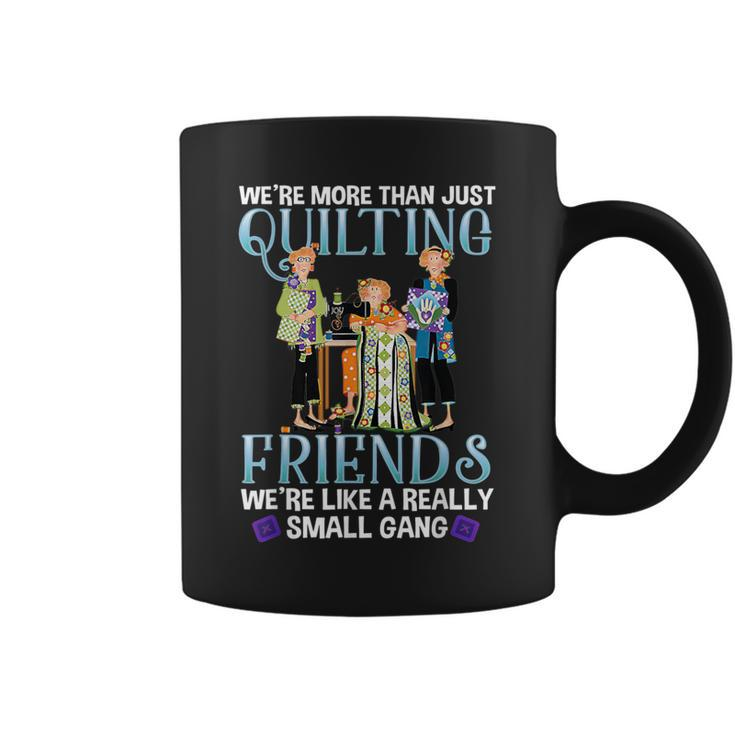 Quilting Friends A Really Small Gang Sewing And Quilting Coffee Mug