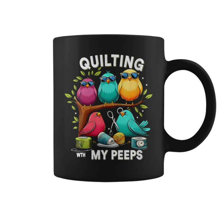 Quilting With My Peeps Quilting Lovers Sewing Coffee Mug