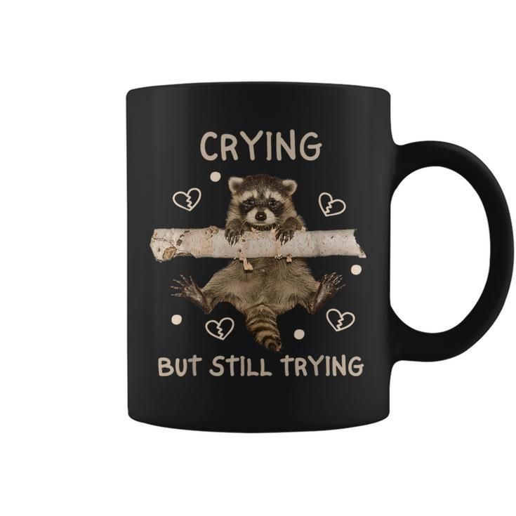 Raccoon Crying But Still Trying Meme Mental Health Coffee Mug