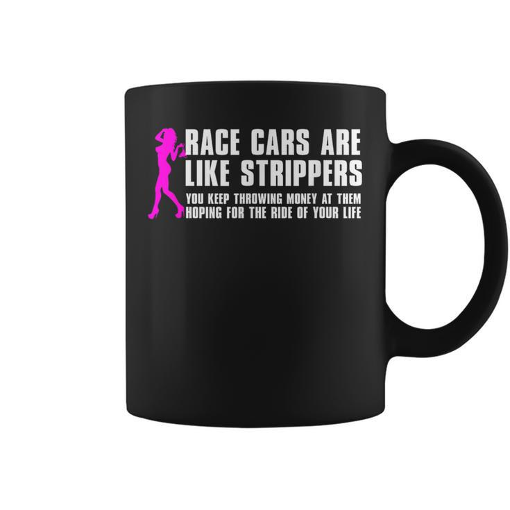 Race Cars Are Like Strippers Humor Car Lover Christmas Coffee Mug