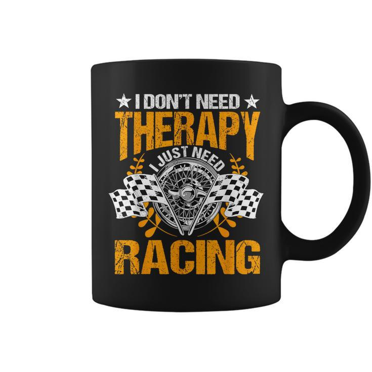 Racing Therapy Racer Race Track Racetrack Racers Raceday Coffee Mug