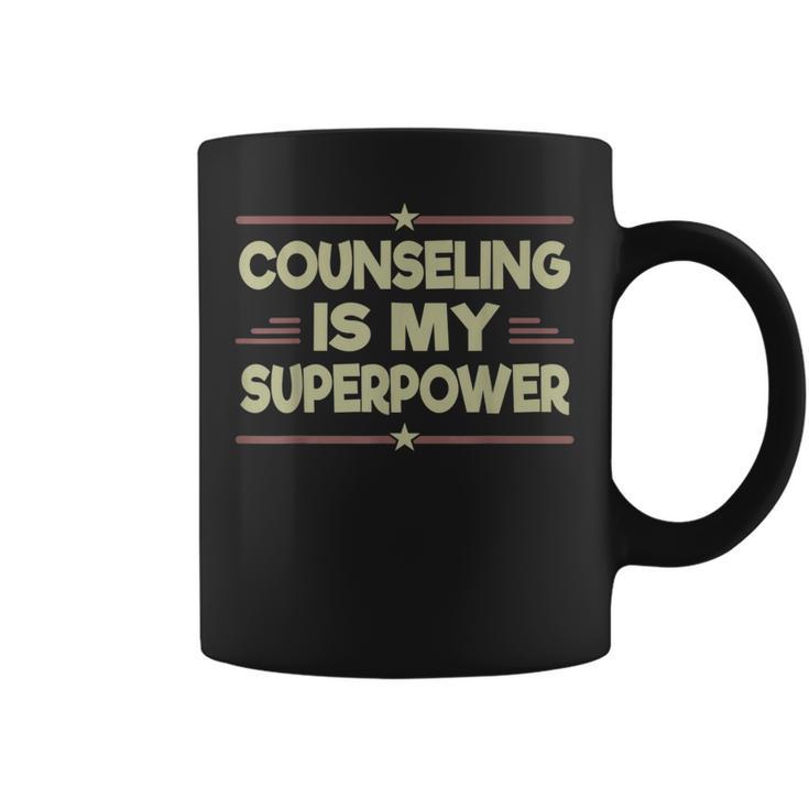 Therapist Counseling My Superpower Fun Counselor Coffee Mug