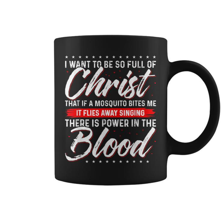 There Is Power In The Blood Jesus Lover Coffee Mug