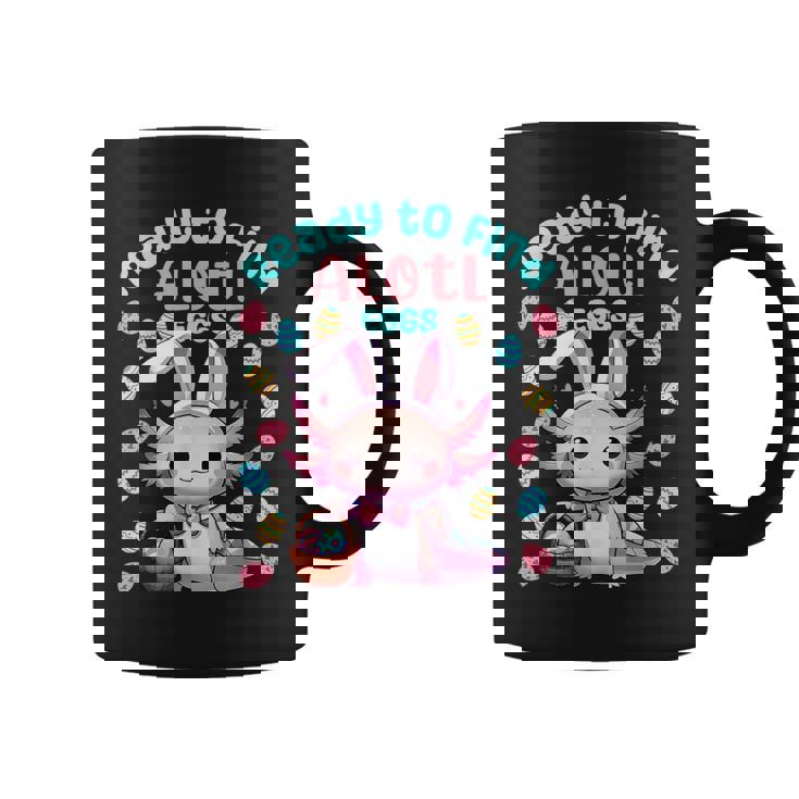 Ready To Find Alotl Eggs Cute Easter Axolotl Kawaii Anime Coffee Mug