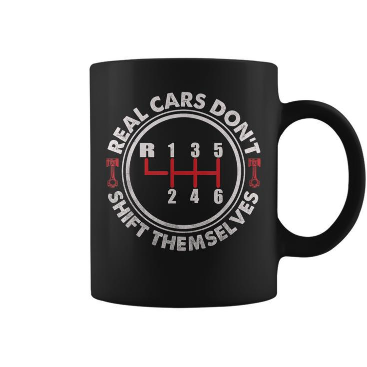 Real Cars Don't Shift Themselves Auto Racing Mechanic Coffee Mug