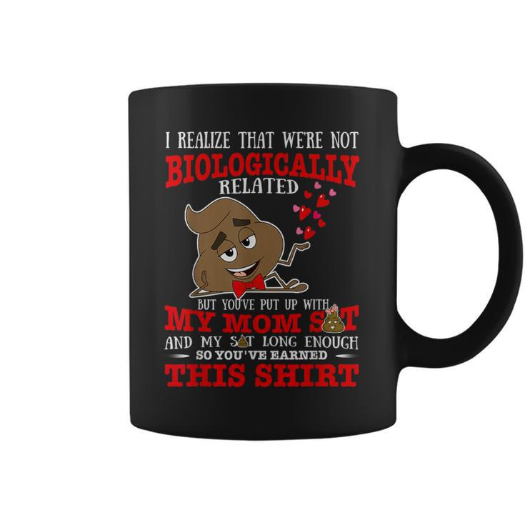 I Realize That We're Not Biologically Related Stepped Dad Coffee Mug