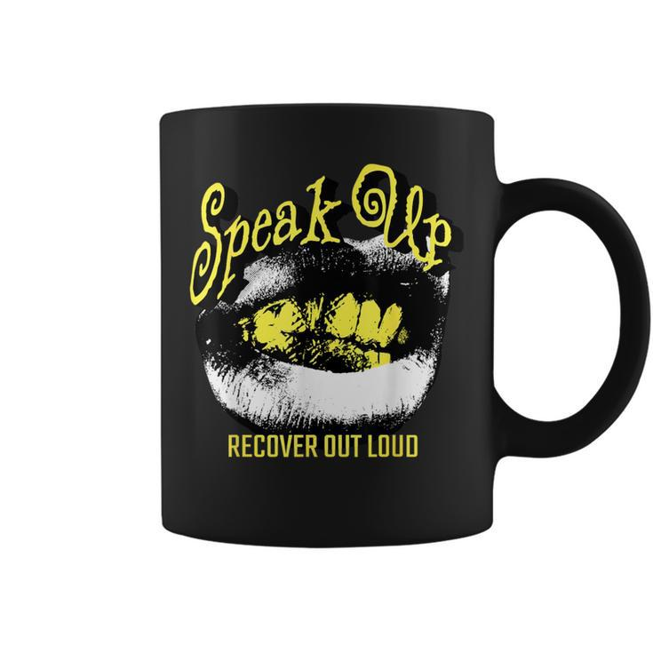 Recovery Sobriety Speak Up Recover Out Loud Coffee Mug