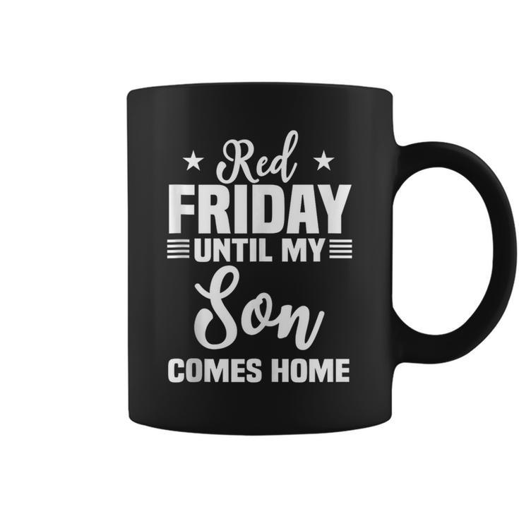 Red Friday Until My Son Comes Home Military Deployed Coffee Mug