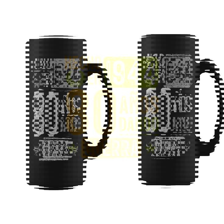 Regalo 80 Cumpleaños Hecho En 1944 80 Años Dando Guerra Taza de café