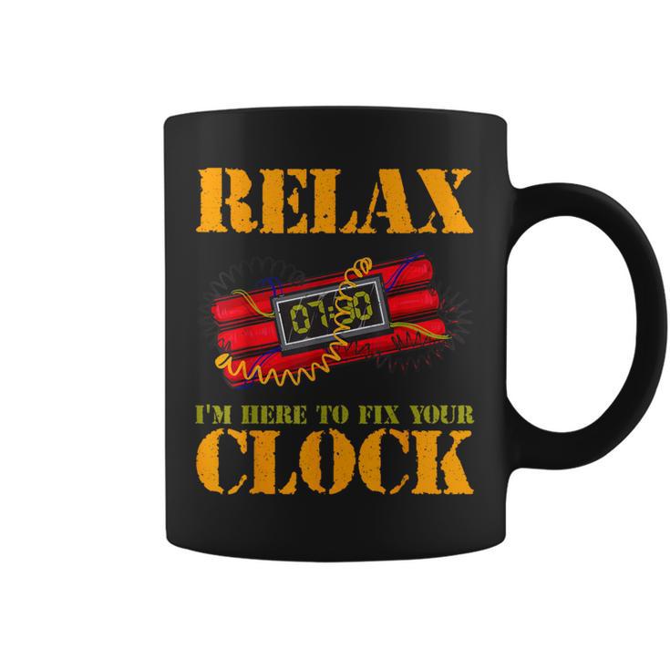 Relax I'm Here To Fix Your Clock  Bomb Squad Coffee Mug