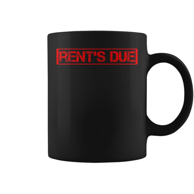 Rents Due New Year Rent Is Due Roommates Coffee Mug