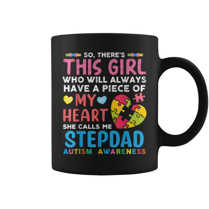 There's This Girl She Calls Me Stepdad Autism Awareness Coffee Mug