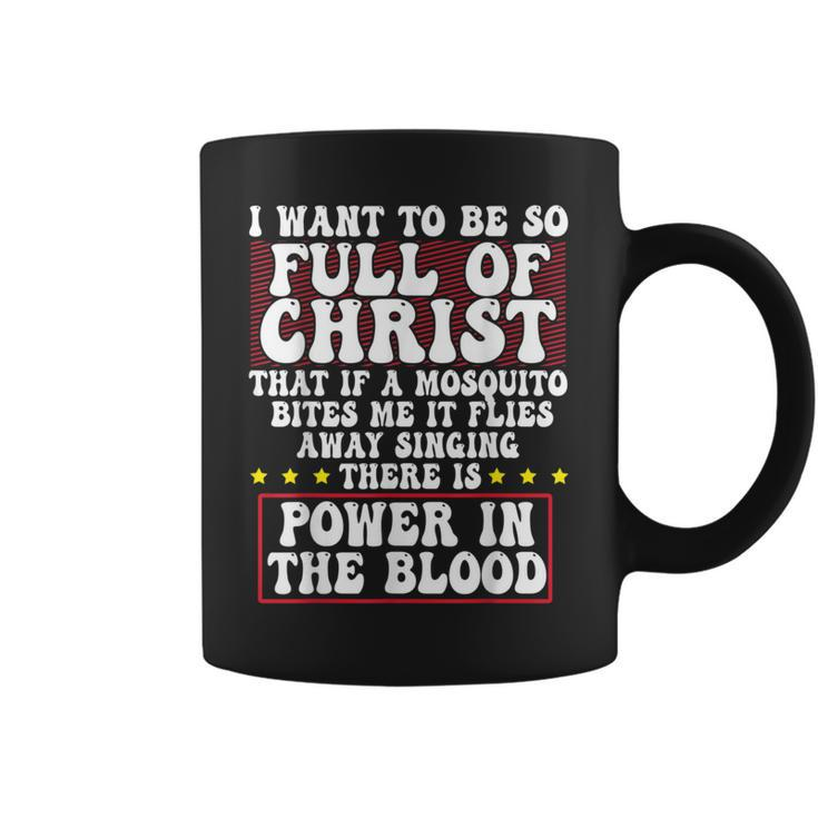 There's Power In Blood Religious Christian Jesus Coffee Mug