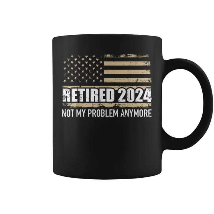 Retired 2024 Us American Flag Problem Anymore For Retirement Coffee Mug