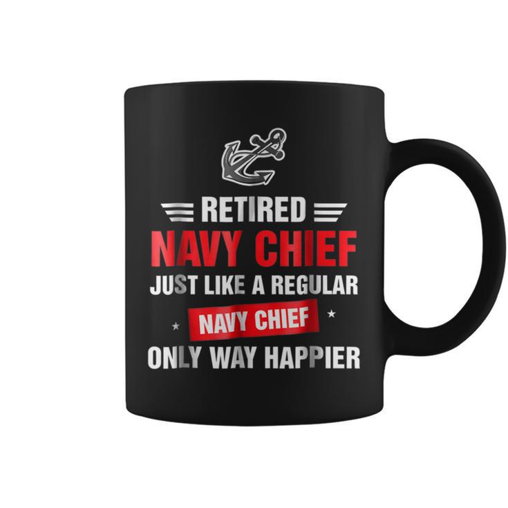 Retired Navy Chief Only Way Happier Coffee Mug