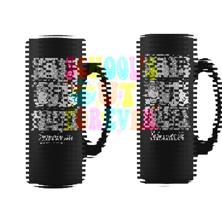Retired Teacher Schools Out Forever Retirement 2024 Coffee Mug