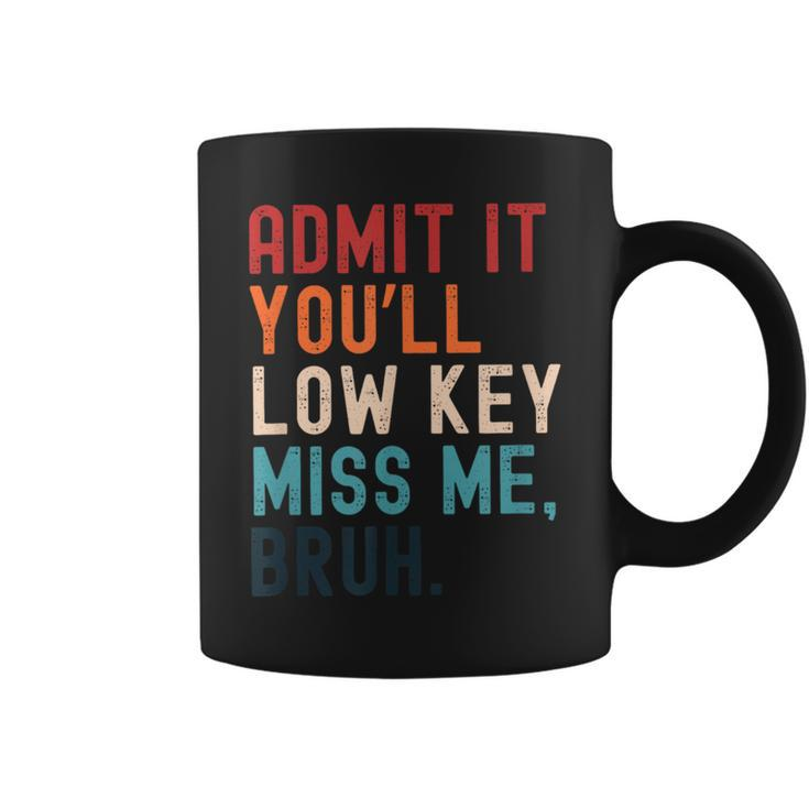 Retro Admit It You'll Low Key Miss Me Bruh Teacher Coffee Mug