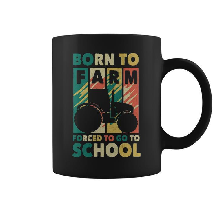 Retro Born To Farm Forced To Go To School Tractors Vintage Coffee Mug