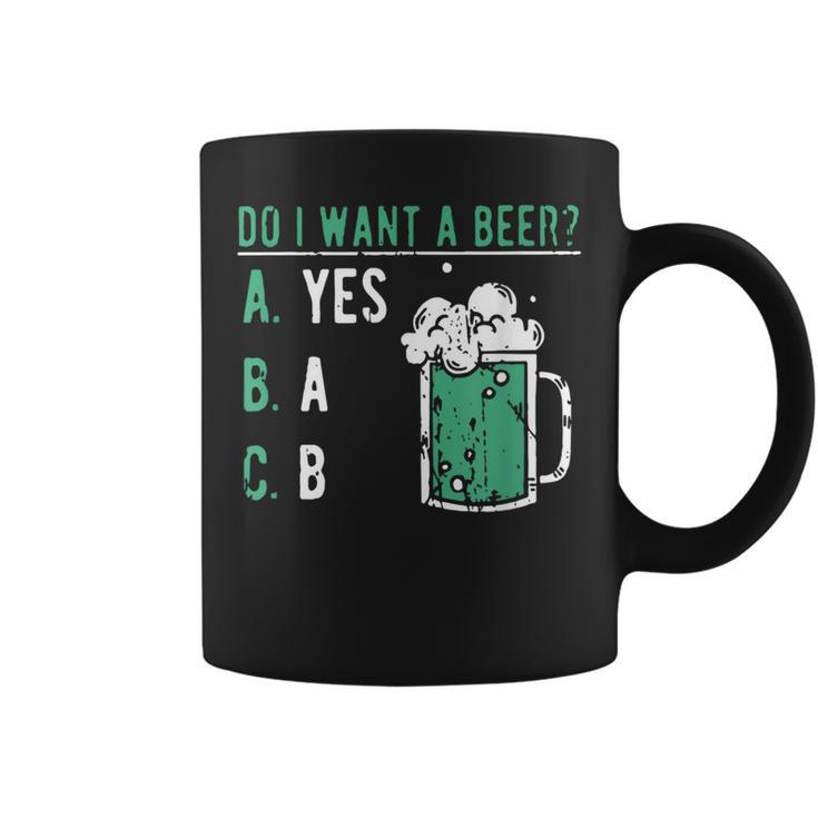 Retro Drinking Lover St Patrick's Day Do I Want A Beer Coffee Mug