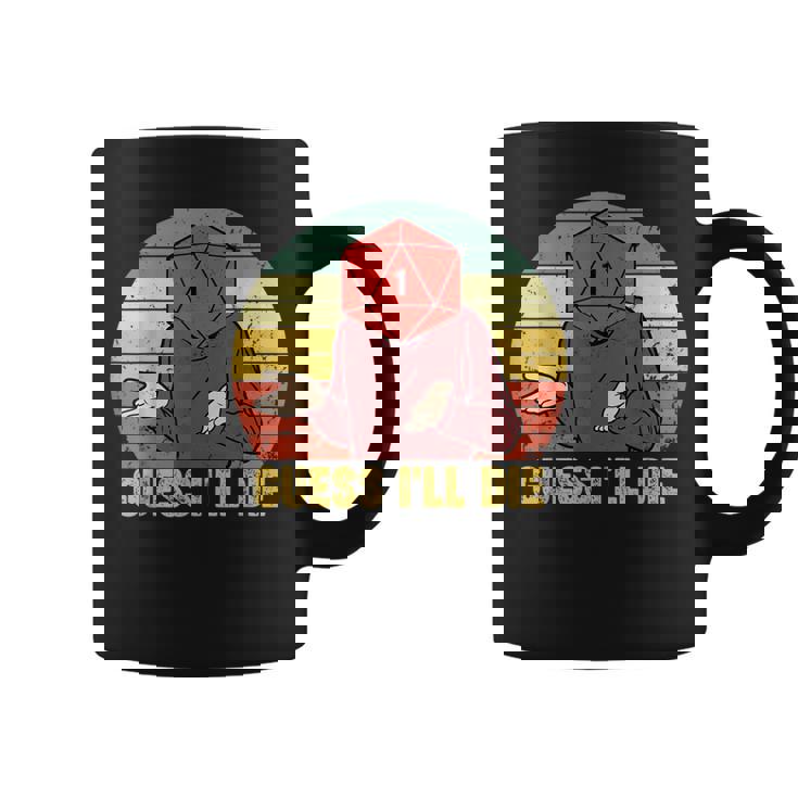 Retro Vintage Gaming Guess I'll Die Dice Rpg Gamer Coffee Mug