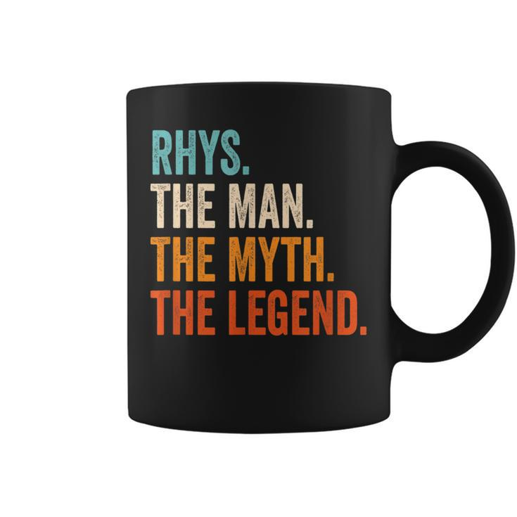 Rhys The Man The Myth The Legend First Name Rhys Coffee Mug