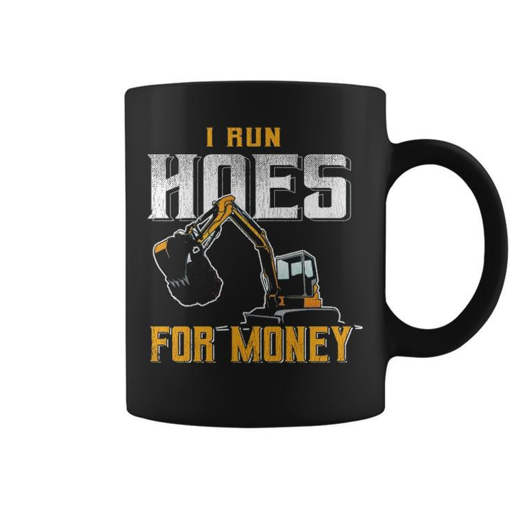 I Ride Hoes For Money Heavy Equipment Operator Coffee Mug
