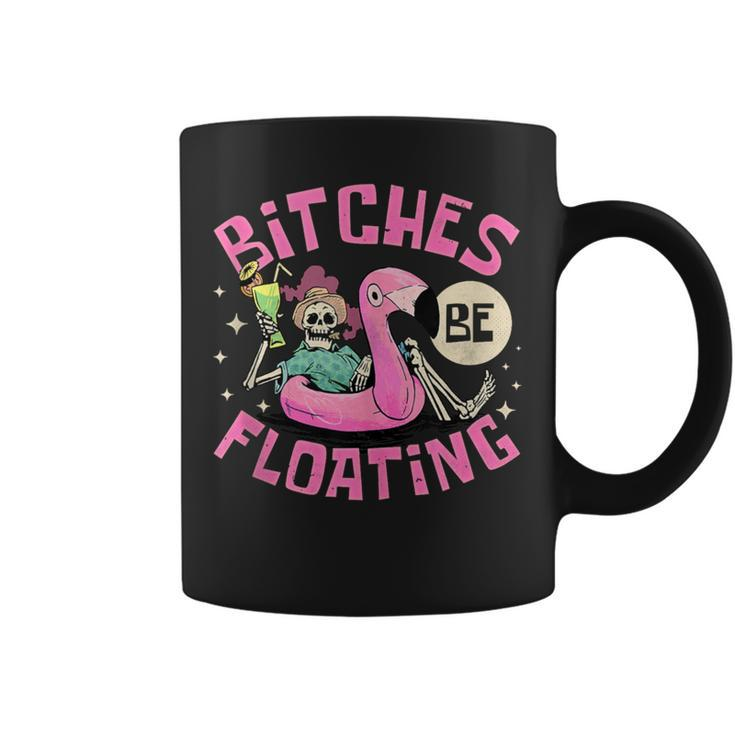 River Tubing Bitches Be Floating Float Trip Coffee Mug