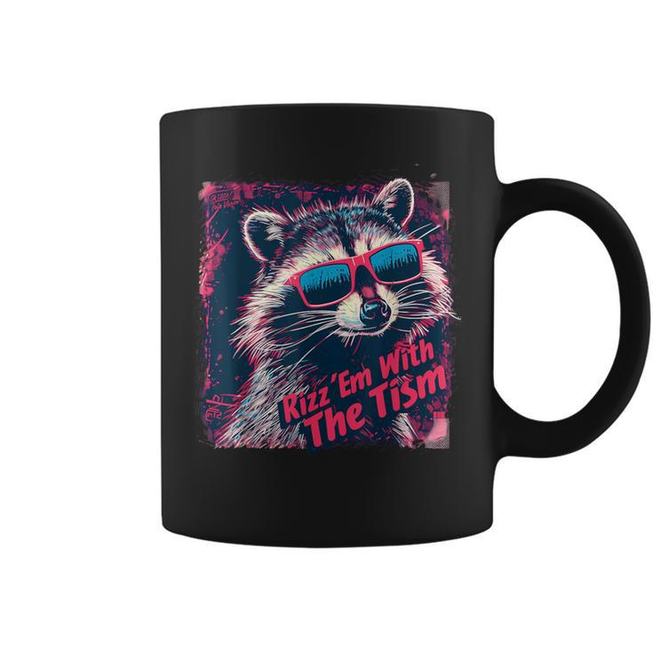 Rizz Em With The Tism Racoon Coffee Mug