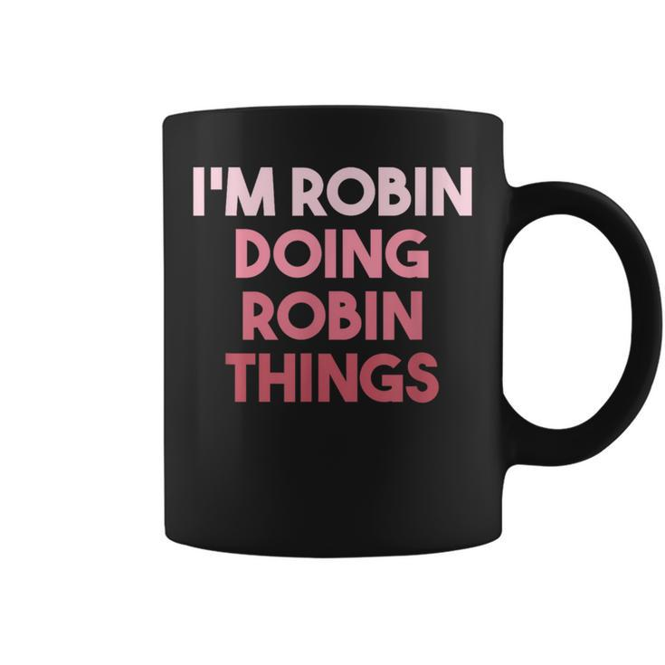 Robin Doing Robin Things Cute Personalized Coffee Mug