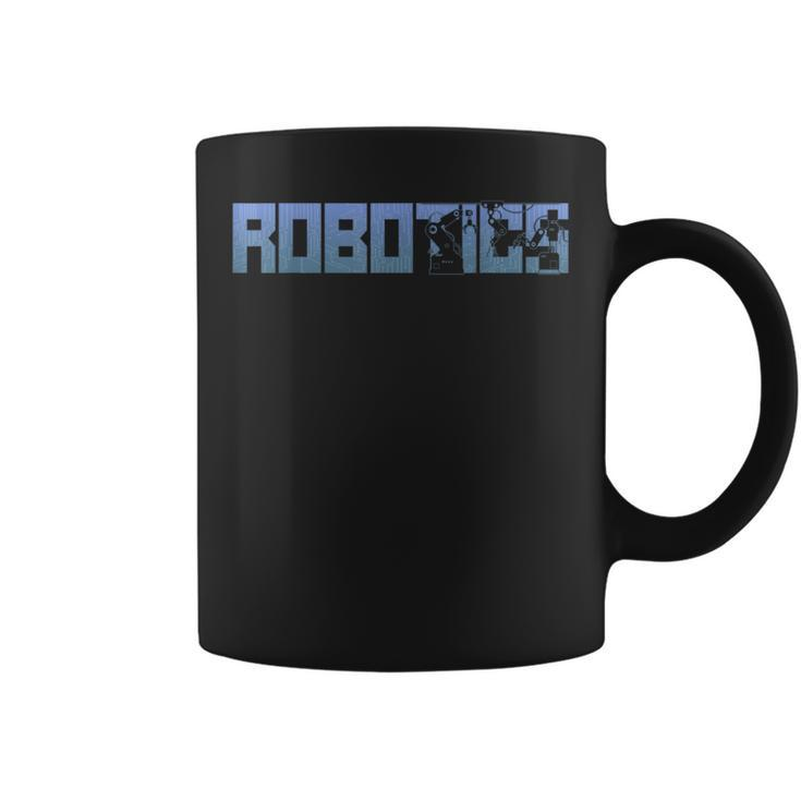 Robot Robotics Engineer Robotics Coffee Mug