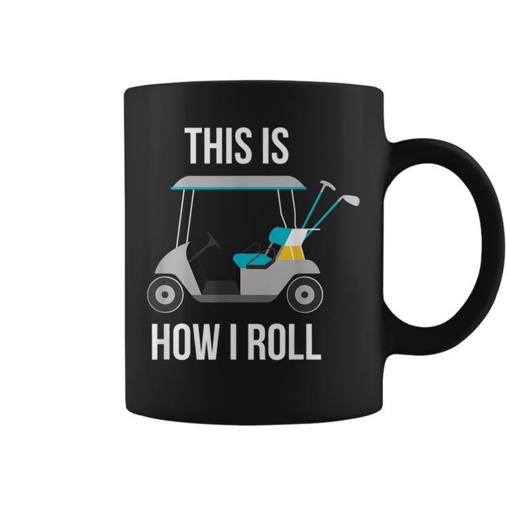 This Is How I Roll Golf Coffee Mug